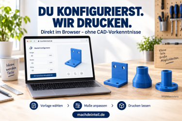 3D-Druck nach Maß – online selbst konfigurieren, wir drucken